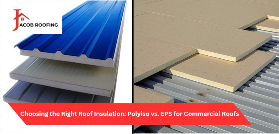 Polyiso vs. EPS for Commercial Roofs